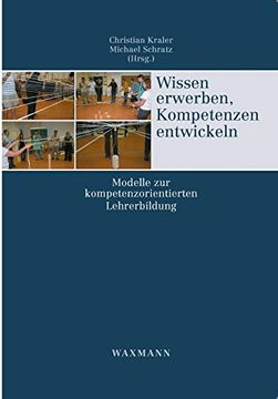 portada Wissen Erwerben, Kompetenzen Entwickeln: Modelle zur Kompetenzorientierten Lehrerbildung (en Alemán)