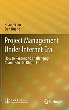 portada Project Management Under Internet Era: How to Respond to Challenging Changes in the Digital era (en Inglés)