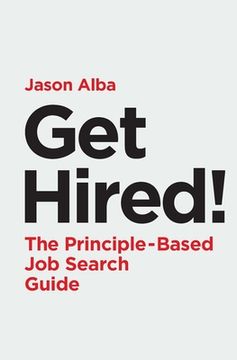 portada Get Hired!: The Principle-Based Job Search Guide (en Inglés)