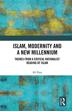 portada Islam, Modernity and a new Millennium: Themes From a Critical Rationalist Reading of Islam (en Inglés)