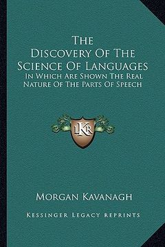 portada the discovery of the science of languages: in which are shown the real nature of the parts of speech (en Inglés)