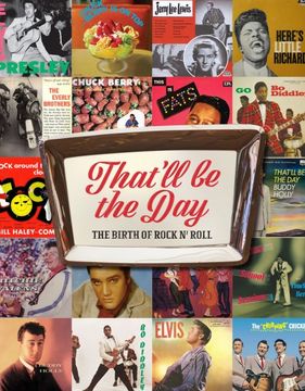 portada That'll Be the Day: The Birth of Rock N' Roll