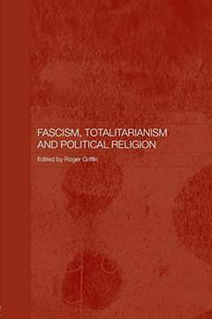 portada Fascism, Totalitarianism, and Political Religion (Totalitarianism Movements and Political Religions) (en Inglés)