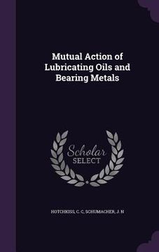 portada Mutual Action of Lubricating Oils and Bearing Metals (en Inglés)