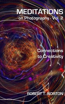 portada Meditations on Photography - Vol. 2: Connections to Creativity (in English)