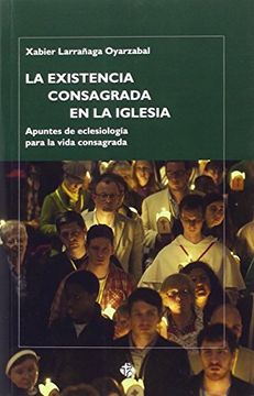 portada La Existencia Consagrada en la Iglesia: Apuntes de Eclesiología Para la Vida Consagrada (in Spanish)