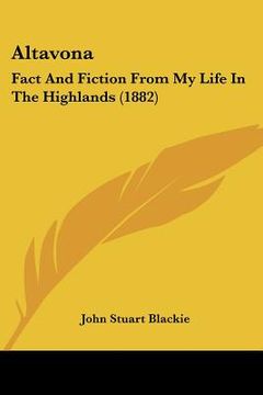 portada altavona: fact and fiction from my life in the highlands (1882) (en Inglés)
