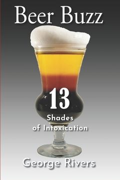 portada Beer Buzz: 13 Shades of Intoxication (en Inglés)