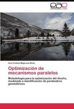 portada Optimización de mecanismos paralelos: Metodología para la optimización del diseño, modelado e identificación de parámetros geométricos