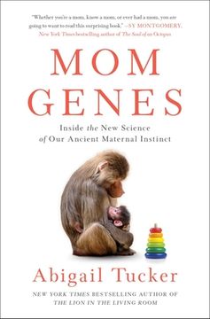 portada Mom Genes: Inside the new Science of our Ancient Maternal Instinct 