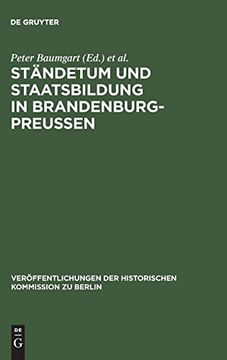 portada Ständetum und Staatsbildung in Brandenburg-Preußen: Ergebnisse Einer Internationalen Fachtagung (en Alemán)