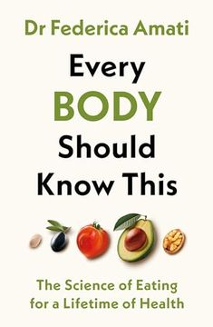 portada Every Body Should Know This: The Science of Eating for a Lifetime of Health