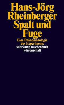portada Spalt und Fuge: Eine Phänomenologie des Experiments (Suhrkamp Taschenbuch Wissenschaft) (en Alemán)