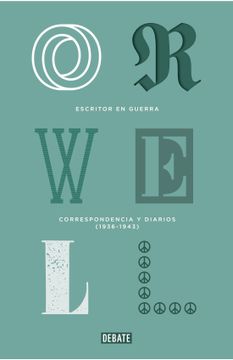 portada Escritor en Guerra (Edición Definitiva Avalada por the Orwell Estate) (in Spanish)
