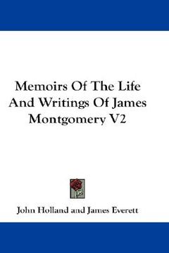 portada memoirs of the life and writings of james montgomery v2 (en Inglés)