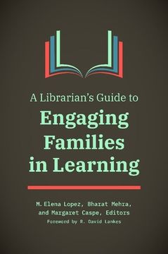 portada A Librarian's Guide to Engaging Families in Learning