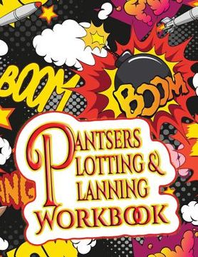 portada Pantsers Plotting & Planning Workbook 42 (en Inglés)