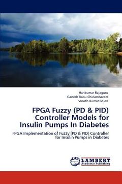 portada fpga fuzzy (pd & pid) controller models for insulin pumps in diabetes (in English)