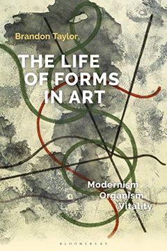 portada The Life of Forms in Art: Modernism, Organism, Vitality (in English)