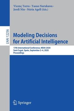 portada Modeling Decisions for Artificial Intelligence: 17th International Conference, Mdai 2020, Sant Cugat, Spain, September 2-4, 2020, Proceedings (en Inglés)