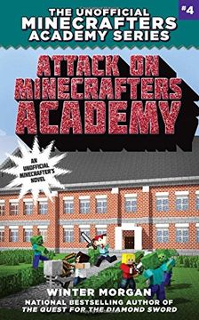portada Attack on Minecrafters Academy: The Unofficial Minecrafters Academy Series, Book Four