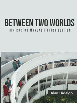 portada Between two Worlds Instructor Manual: Third Edition (en Inglés)
