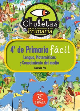 portada Chuletas Para 4º de Primaria Facil: Lengua, Matematicas y Conocim Iento del Medio (in Spanish)