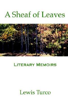 portada a sheaf of leaves: literary memoirs