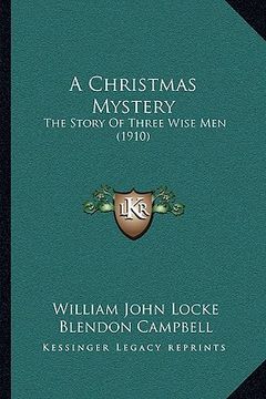 portada a christmas mystery: the story of three wise men (1910) (en Inglés)