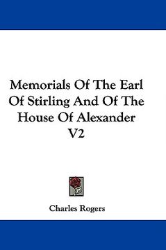 portada memorials of the earl of stirling and of the house of alexander v2 (en Inglés)