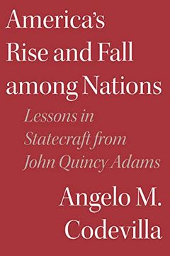 portada America'S Rise and Fall Among Nations: Lessons in Statecraft From John Quincy Adams (in English)