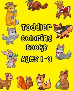 portada Toddler Coloring Books Ages 1-3: Giant Coloring Books for Toddlers, fun Animals to Color for Early Childhood Learning (100 Pages) 