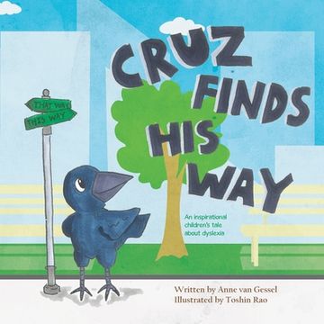 portada Cruz Finds His Way: An Inspirational Children's Tale About Dyslexia (en Inglés)