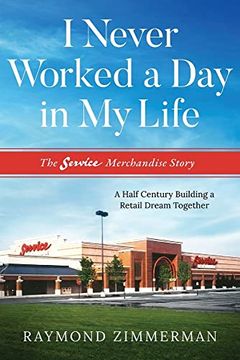 portada I Never Worked a day in my Life (en Inglés)