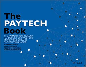 portada The Paytech Book: The Payment Technology Handbook for Investors, Entrepreneurs, and Fintech Visionaries (en Inglés)