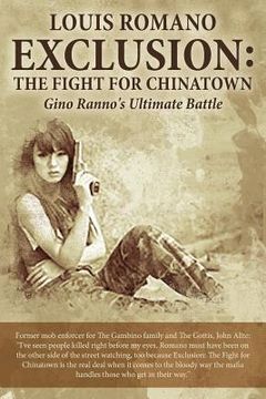 portada Exclusion: The Fight for Chinatown: Gino Ranno's Ultimate Battle