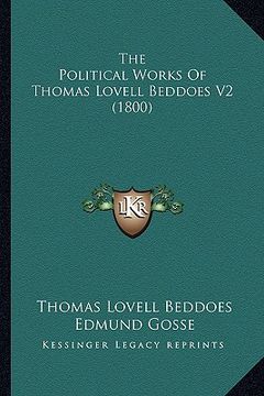 portada the political works of thomas lovell beddoes v2 (1800) (en Inglés)