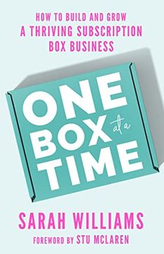 portada One Box at a Time: How to Build and Grow a Thriving Subscription Box Business (in English)