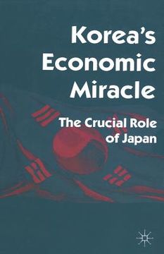 portada Korea's Economic Miracle: The Crucial Role of Japan (en Inglés)