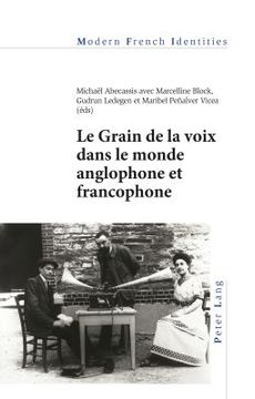 portada Le Grain de la voix dans le monde anglophone et francophone (en Inglés)