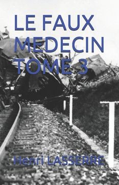 portada Le Faux Medecin Tome 3 (en Francés)