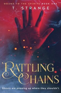 portada Rattling Chains: 1 (Bound to the Spirits) 