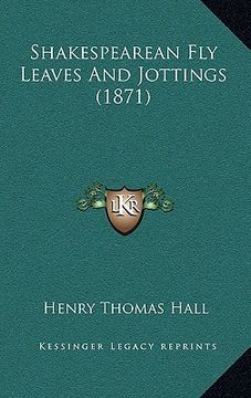 portada shakespearean fly leaves and jottings (1871) (in English)