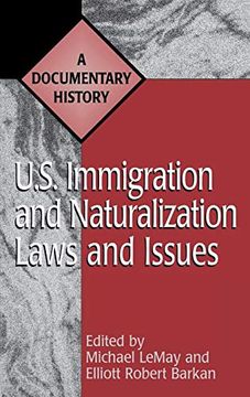 portada U. S. Immigration and Naturalization Laws and Issues: A Documentary History (Primary Documents in American History and Contemporary Issues) (en Inglés)