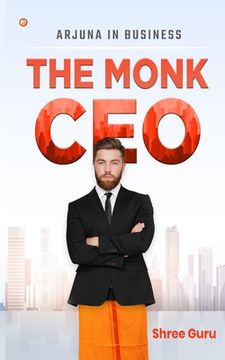 portada The Monk CEO: Arjuna in business (en Inglés)