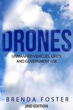 portada Drones: Unmanned Vehicles, UFO's and Government Use