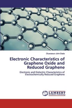 portada Electronic Characteristics of Graphene Oxide and Reduced Graphene (en Inglés)