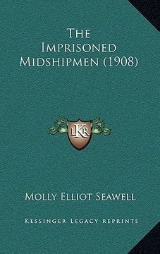 portada the imprisoned midshipmen (1908) (en Inglés)