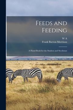 portada Feeds and Feeding; a Hand-book for the Student and Stockman