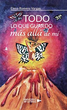 portada Todo lo que Guardo más Allá de mí (in Spanish)